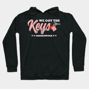 We Got The Keys - New Homeowner Hoodie